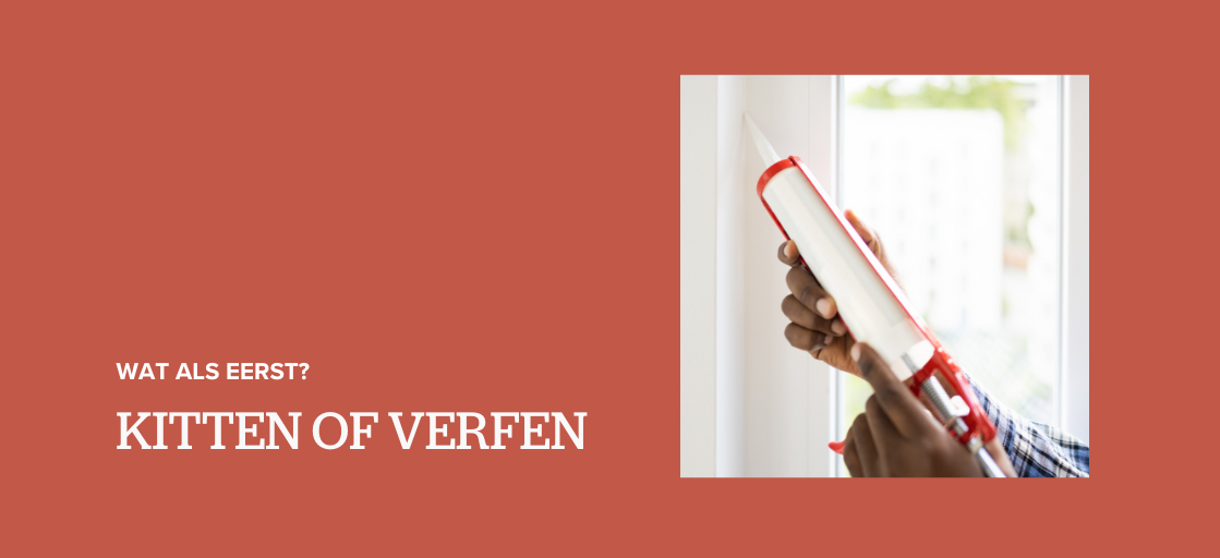 Eerst kitten of eerst verven?